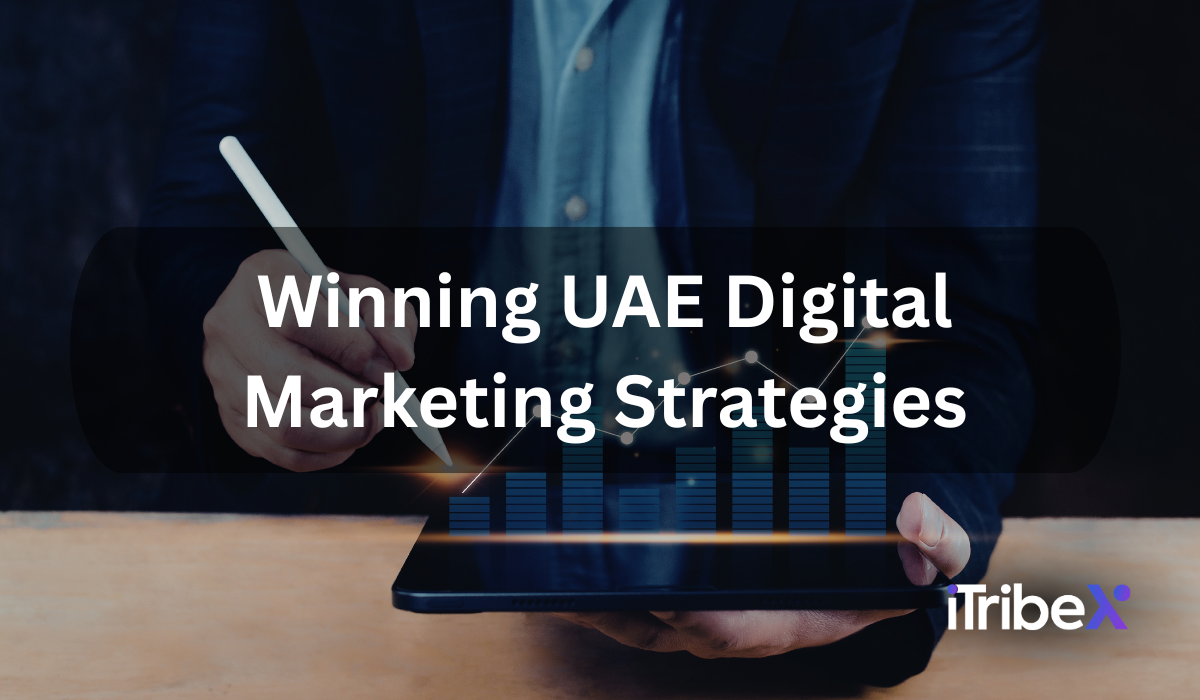Digital Marketing Strategies That Work Specifically in the UAE Market
